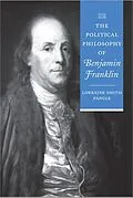 E-Book (epub) Political Philosophy of Benjamin Franklin von Lorraine Smith Pangle