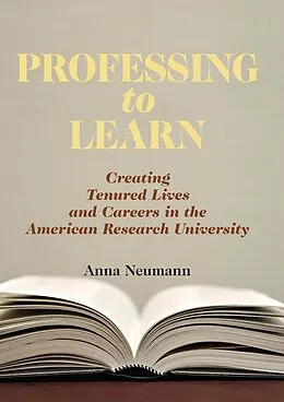 E-Book (epub) Professing to Learn von Anna Neumann