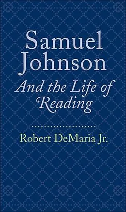 E-Book (epub) Samuel Johnson and the Life of Reading von Jr. Robert DeMaria