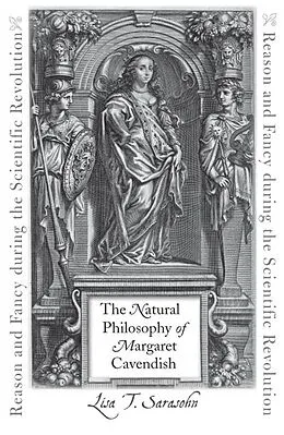E-Book (epub) Natural Philosophy of Margaret Cavendish von Lisa T. Sarasohn