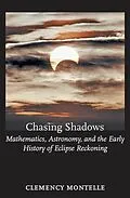 E-Book (epub) Chasing Shadows von Clemency Montelle
