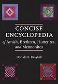 E-Book (epub) Concise Encyclopedia of Amish, Brethren, Hutterites, and Mennonites von Donald B. Kraybill