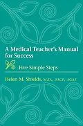 E-Book (epub) Medical Teacher's Manual for Success von Helen M. Shields