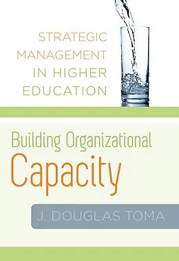 E-Book (epub) Building Organizational Capacity von J. Douglas Toma