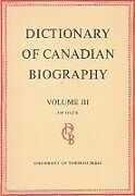 Dictionary of Canadian Biography / Dictionaire Biographique du Canada