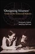 Livre Relié 'Designing Women' de Annmarie Adams, Peta Tancred