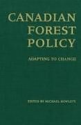 Kartonierter Einband Canadian Forest Policy von Michael Howlett