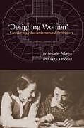 Couverture cartonnée 'Designing Women' de Annmarie Adams, Peta Tancred