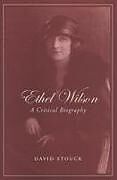 Fester Einband Ethel Wilson von David Stouck