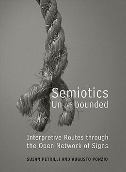 Fester Einband Semiotics Unbounded von Susan Petrilli, Augusto Ponzio