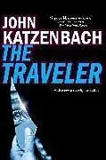 Kartonierter Einband The Traveler von John Katzenbach