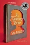 Kartonierter Einband An Unnecessary Woman von Rabih Alameddine