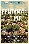 Fester Einband Fentanyl, Inc von Westhoff Ben