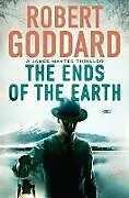 Kartonierter Einband The Ends of the Earth von Robert Goddard