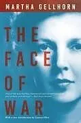 Kartonierter Einband The Face of War von Martha Gellhorn
