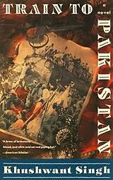Kartonierter Einband (Kt) Train to Pakistan von Khushwant Singh