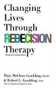 Couverture cartonnée Changing Lives Through Redecision Therapy de M.S.W., Mary McClure Goulding, Robert L. Goulding
