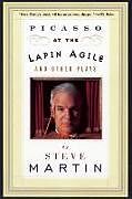 Picasso at the Lapin Agile and Other Plays