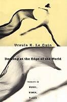 Couverture cartonnée Dancing at the Edge of the World de Ursula K. Le Guin