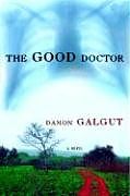 Couverture cartonnée The Good Doctor de Damon Galgut