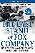 Couverture cartonnée The Last Stand of Fox Company de Bob Drury, Tom Clavin