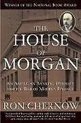 Kartonierter Einband The House of Morgan von Ron Chernow
