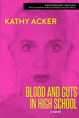 E-Book (epub) Blood and Guts in High School von Kathy Acker