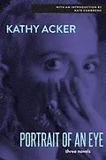 E-Book (epub) Portrait of an Eye von Kathy Acker