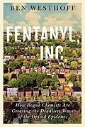 E-Book (epub) Fentanyl, Inc. von Ben Westhoff
