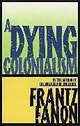 Kartonierter Einband A Dying Colonialism von Frantz Fanon