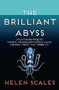 Fester Einband The Brilliant Abyss von Helen Scales