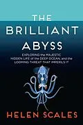 E-Book (epub) The Brilliant Abyss von Helen Scales