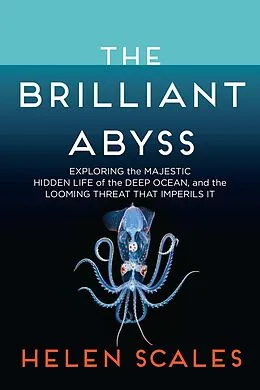 E-Book (epub) The Brilliant Abyss von Helen Scales