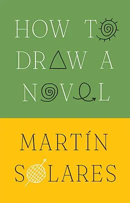 E-Book (epub) How to Draw a Novel von Martin Solares