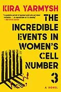 E-Book (epub) The Incredible Events in Women's Cell Number 3 von Kira Yarmysh
