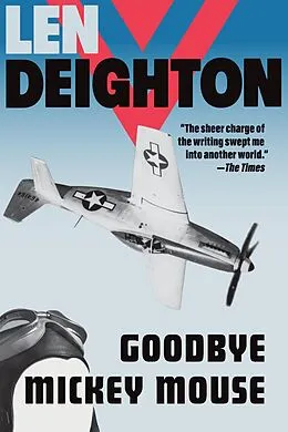 E-Book (epub) Goodbye Mickey Mouse von Len Deighton