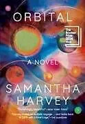 Kartonierter Einband Orbital von Samantha Harvey