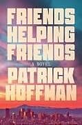 Livre Relié Friends Helping Friends de Patrick Hoffman