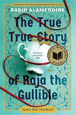 E-Book (epub) The True True Story of Raja the Gullible (and His Mother) von Rabih Alameddine