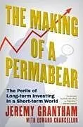 Fester Einband The Making of a Permabear von Jeremy Grantham