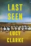 Kartonierter Einband Last Seen von Lucy Clarke