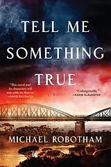 E-Book (epub) Tell Me Something True von Michael Robotham