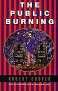 Kartonierter Einband The Public Burning von Robert Coover