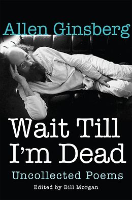 E-Book (epub) Wait Till I'm Dead von Allen Ginsberg