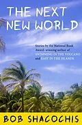 E-Book (epub) The Next New World von Bob Shacochis