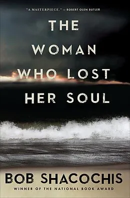 E-Book (epub) The Woman Who Lost Her Soul von Bob Shacochis