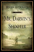 E-Book (epub) Mr. Darwin's Shooter von Roger Mcdonald