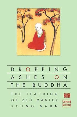 E-Book (epub) Dropping Ashes on the Buddha von Stephen Mitchell