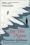 E-Book (epub) Say Her Name von Francisco Goldman
