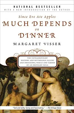 E-Book (epub) Since Eve Ate Apples Much Depends on Dinner von Margaret Visser